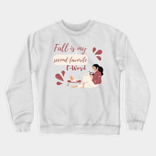 Fall Is My Second Favorite F-Word - Cozy Morning Crewneck Sweatshirt